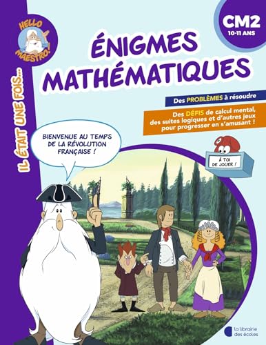 Enigmes mathématiques CM2: Bienvenue au temps de la révolution française ! Enigmes mathématiques CM2: Bienvenue au temps de la révolution française ! von LIB DES ECOLES