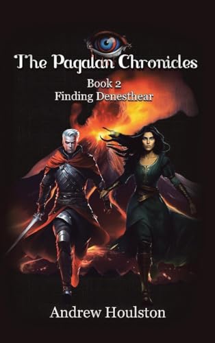 The Pagalan Chronicles: Book 2 Finding Denesthear von AuthorHouse UK