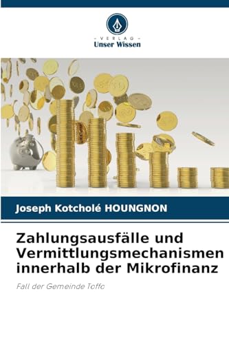 Zahlungsausfälle und Vermittlungsmechanismen innerhalb der Mikrofinanz: Fall der Gemeinde Toffo