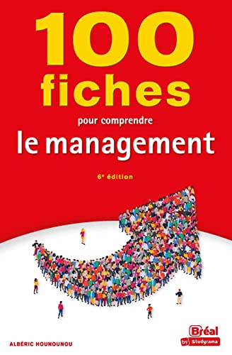 100 fiches pour comprendre le management von BREAL