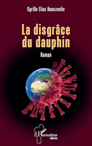 La disgrâce du dauphin von Editions L'Harmattan