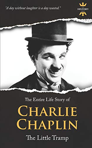 CHARLIE CHAPLIN: The silent Little Tramp (Great Biographies, Band 29) von Independently Published