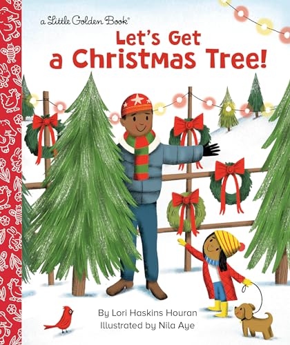 Let's Get a Christmas Tree! (Little Golden Book)