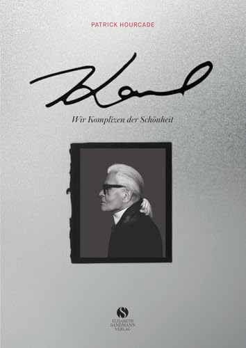 KARL. Wir Komplizen der Schönheit von Sandmann, Elisabeth