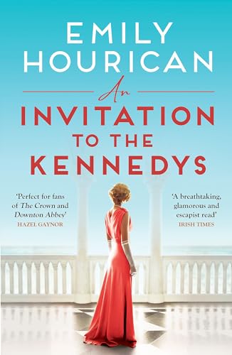 An Invitation to the Kennedys: Captivating pre-WW2 historical fiction about high society, forbidden love and a world on the cusp of change, inspired by real events von Penguin