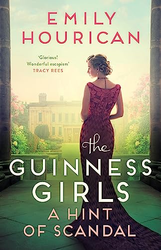 The Guinness Girls – A Hint of Scandal: A truly captivating and page-turning story of the famous society girls von Headline Review