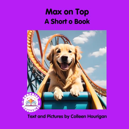 Max on Top: A Short o Book (Level 1, Short o, Purple, Band 3) von Surprise Decodables