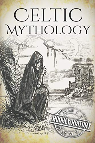 Celtic Mythology: A Concise Guide to the Gods, Sagas and Beliefs (Greek Mythology - Norse Mythology - Egyptian Mythology - Celtic Mythology) von CREATESPACE