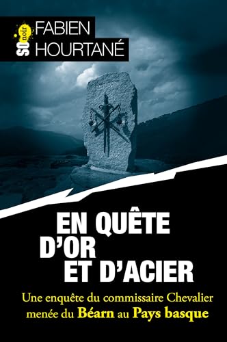 En quête d'or et d'acier En quête d'or et d'acier von SUD OUEST