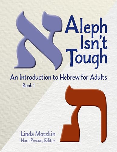 Aleph Isn't Tough: An Introduction to Hebrew for Adults, Book 1 (Introduction to Hebrew for Adults (Paperback), Band 1)