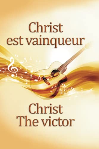 Christ The Victor (CMFI Songbooks, Band 1) von Éditions du Livre Chrétien