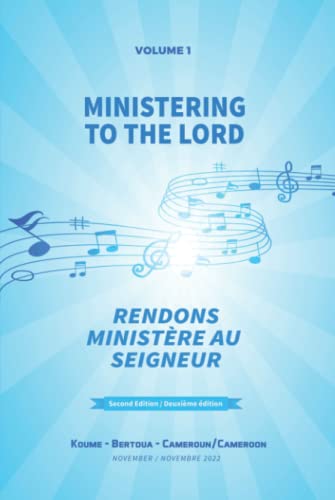 Rendons Ministère au Seigneur: Ministering to The Lord (CMFI Songbooks, Band 2)