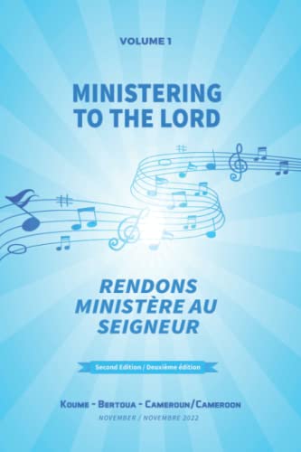 Rendons Ministère au Seigneur: Ministering to The Lord (CMFI Songbooks, Band 2)