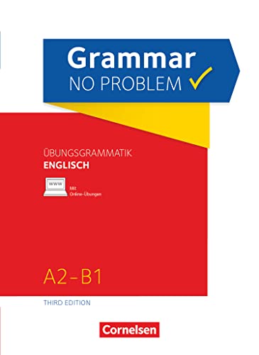 Grammar no problem - Third Edition - A2/B1: Übungsgrammatik Englisch mit beiliegendem Lösungsschlüssel - Mit interaktiven Übungen online von Cornelsen Verlag GmbH