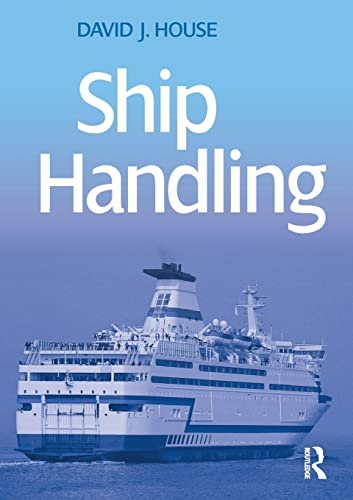 Ship Handling: Theory and practice von Routledge