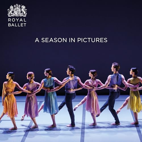 The Royal Ballet in 2020: 2019 / 2020 (Royal Ballet Yearbook)