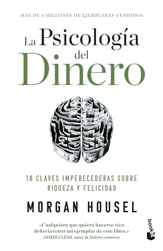 La psicología del dinero/ The Psychology of Money: 18 claves imperecederas sobre riqueza y felicidad