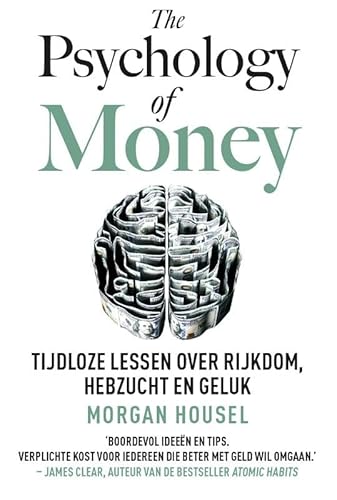 The Psychology of Money - Nederlandse editie: Tijdloze lessen over rijkdom, hebzucht en geluk von Kosmos Uitgevers