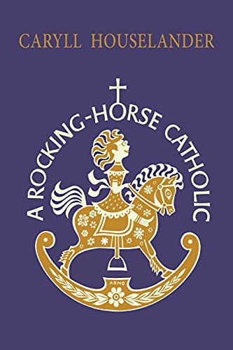 A Rocking-Horse Catholic von Martino Fine Books