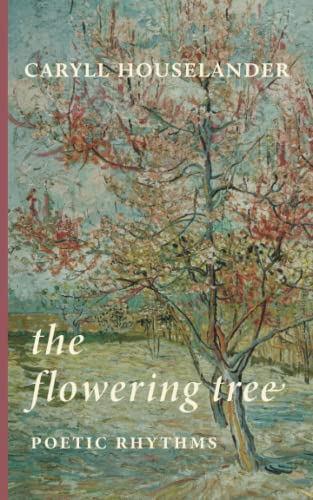 The Flowering Tree: Poetic Rhythms The Flowering Tree: Poetic Rhythms von Cluny Media, LLC