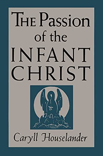 The Passion of the Infant Christ von Martino Fine Books