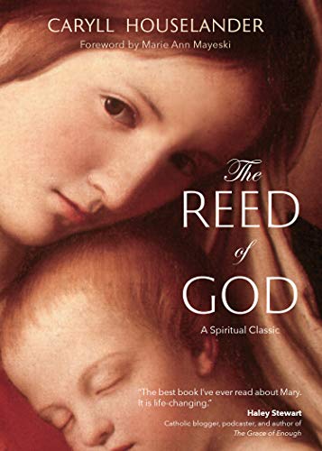 The Reed of God:: A New Edition of a Spiritual Classic