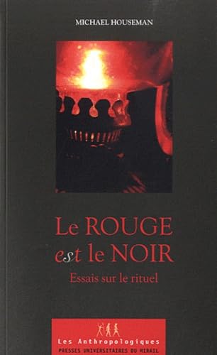Rouge est le noir: Essai sur le rituel