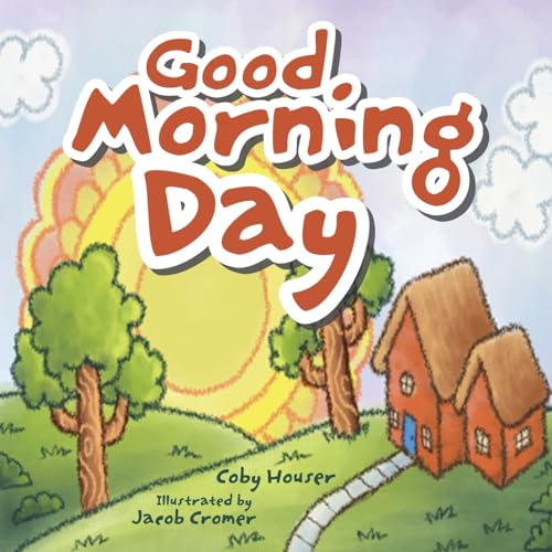 Good Morning Day von Archway Publishing