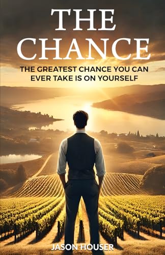 The Chance: The Greatest Chance You Can Ever Take Is on Yourself von Independently published