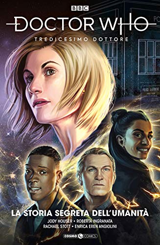 Doctor Who. Tredicesimo Dottore. Vol. 4: La Storia Segreta Dell'umanit