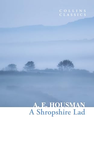 A Shropshire Lad (Collins Classics) von William Collins