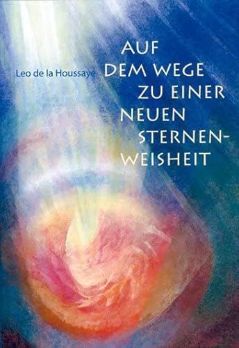 Auf dem Wege zu einer neuen Sternenweisheit von Verlag am Goetheanum