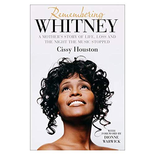 Remembering Whitney: My Story of Love, Loss, and the Night the Music Stopped