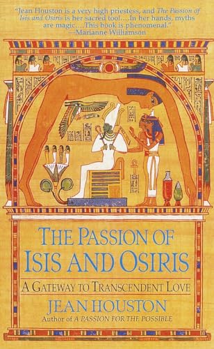 The Passion of Isis and Osiris: A Gateway to Transcendent Love