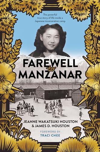 Farewell to Manzanar 50th Anniversary Edition: A True Story of Japanese American Experience During and After the World War II Incarceration von Clarion Books
