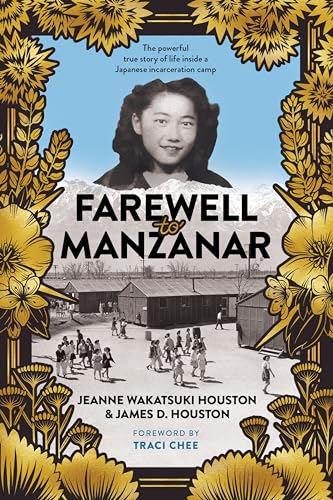 Farewell to Manzanar: A True Story of Japanese American Experience During and After the World War II Internment
