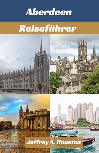 Aberdeen Reiseführer von Independently published