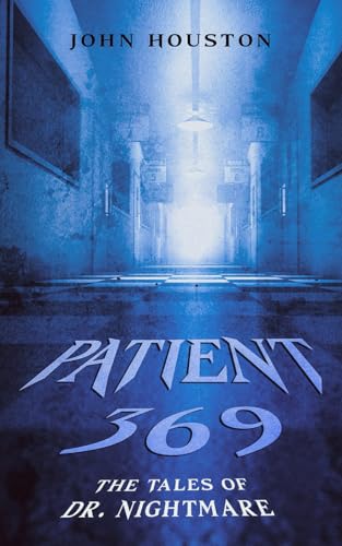 Patient 369 (The Tales of Dr. Nightmare)