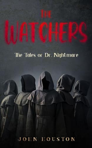 The Watchers (The Tales of Dr. Nightmare) von Boundless Horror