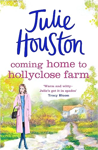 Coming Home to Holly Close Farm: Addictive, heart-warming and laugh-out-loud funny (The Westenbury Books)