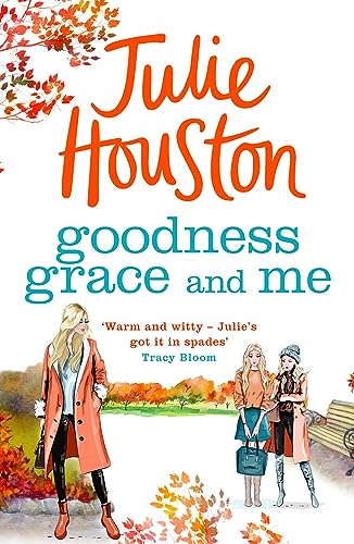 Goodness Grace and Me: A gorgeously uplifting read from the bestselling author of A Village Affair