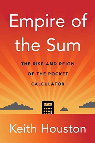 Empire of the Sum: The Rise and Reign of the Pocket Calculator von WW Norton & Co