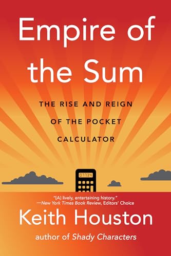 Empire of the Sum: The Rise and Reign of the Pocket Calculator von WW Norton & Co