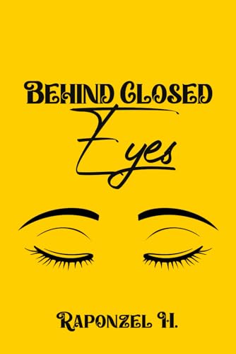 Behind Closed Eyes von Self - Publish