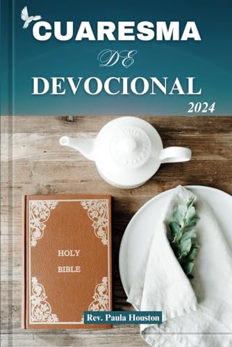 DEVOCIONAL DE CUARESMA 2024: Renovación del viaje: devociones de Cuaresma de 40 días para el crecimiento espiritual, la fortaleza y la reflexión diarios.