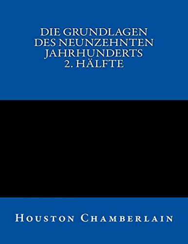 Die Grundlagen des neunzehnten Jahrhunderts (Band 2) von Reprint Publishing