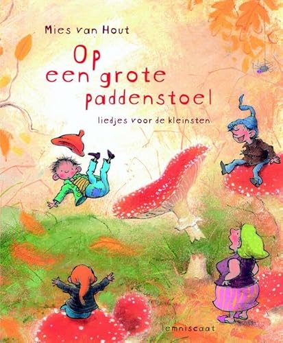 Op een grote paddenstoel: liedjes voor de kleinsten von Lemniscaat, Uitgeverij