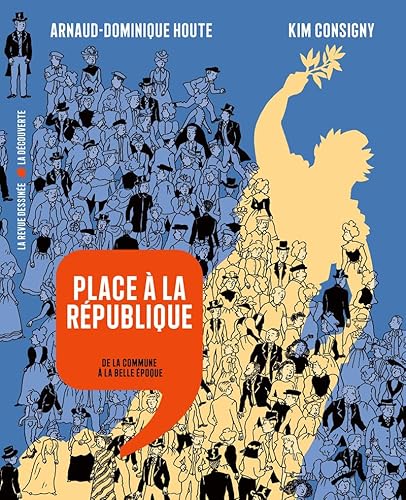 Place à la République - De la Commune à la Belle Époque: De la Commune à la Belle Epoque von LA DECOUVERTE