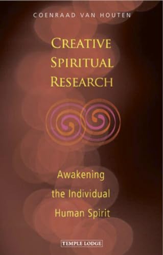 Creative Spiritual Research: Awakening the Individual Human Spirit von Temple Lodge Publishing