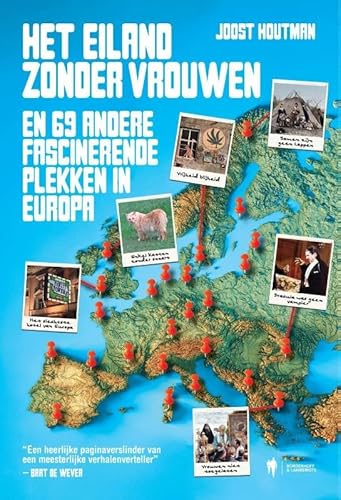Het eiland zonder vrouwen: en 50 andere bijzondere plekken in Europa von Borgerhoff & Lamberigts